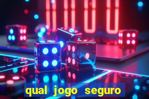 qual jogo seguro para ganhar dinheiro